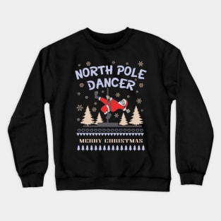 Ugly Christmas Pole Dance Santa Claus Dancing Dancer Crewneck Sweatshirt